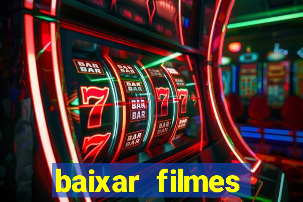 baixar filmes torrents dublados